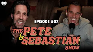 The Pete & Sebastian Show - Episode 507 (Full Episode)