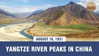 Yangtze River peaks in China August 18, 1931 - This Day In History