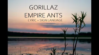 Gorillaz - Empire Ants ft. Little Dragon Lyrics + Swedish sign lanuage