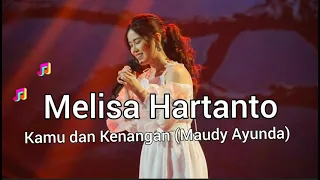 Melisa Hartanto - Kamu dan Kenangan (Maudy Ayunda)