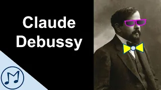 Claude Debussy | Meet the Composer