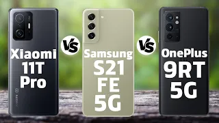 Xiaomi 11T Pro vs Samsung Galaxy S21 FE 5G vs OnePlus 9RT 5G | Compare, Details, Specifications