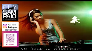 TATU   Show Me Love DJ Madiel Remix
