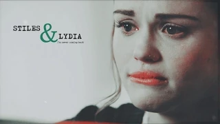 Stiles & Lydia | I'm Never Coming Back