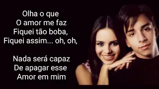 Olha o que o amor me faz (Letra) - Sandy e Junior