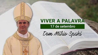 O Evangelho do dia com Dom Mário Spaki 17-09-2019