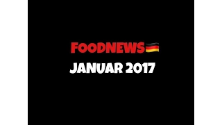 Lebensmittelneuheiten Januar 2017 FOODNEWSGERMANY 🇩🇪