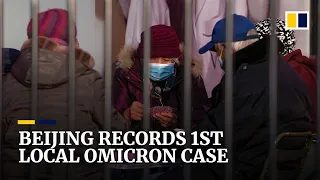 Beijing records first local case of Omicron ahead of Winter Olympics and Lunar New Year