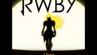 I Burn Rooster Teeths Rwby Yellow Trailer) [feat Casey Williams]