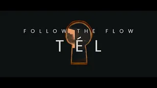 Follow The Flow - Tél [OFFICIAL LYRICS VIDEO]