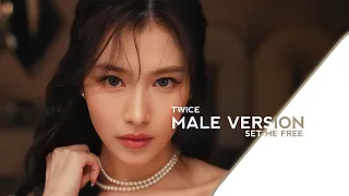 SET ME FREE | TWICE (MALE VERSION)