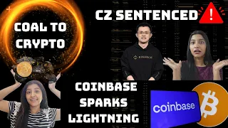 #396 : Coal to Crypto | CZ Sentenced | Betashares Innovates | Coinbase Sparks Lightning