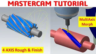 MasterCAM Tutorial #96 | MultiAxis Morph _4 Axis Rough & Finish