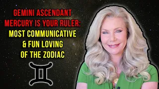 Gemini Ascendant: Mercury Is Your Ruler - Most Communicative and Fun Loving of the Zodiac