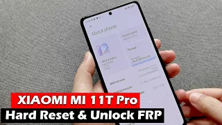 XIAOMI MI 11T Pro  -  Hard Reset & Unlock FRP