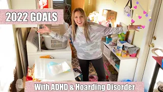 Hoarders ❤️ 2022 Goals for DeClutter & Cleaning Home with ADHD & Hoarding Disorder
