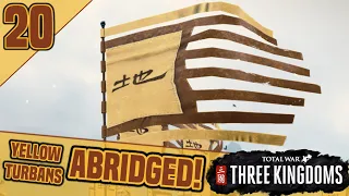 Three Kingdoms Abridged #20 (Final) | Yellow Turbans (Gong Done) Campaign Highlights