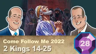 Scripture Gems S03E28-Come Follow Me: 2 Kings 14-25 (July 11-17, 2022)