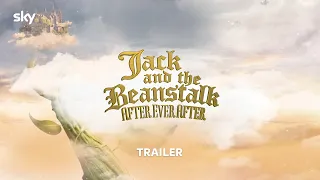 Jack & The Beanstalk After Ever After | Trailer | Sky One