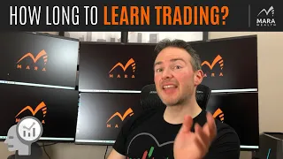 How long does it take to learn trading? | ASK A TRADER