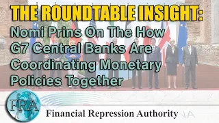 Nomi Prins On The How G7 Central Banks Are Coordinating Monetary Policies Together