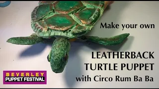 Make your own LEATHERBACK TURTLE PUPPET with Circo Rum Ba Ba