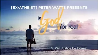 Is God For Real 9 - Will Justice Be Done?