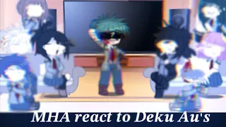 MHA react to Deku Au's |GC/GL|