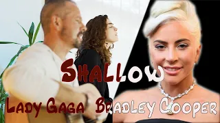 "Shallow"   Lady Gaga  Bradley Cooper  cover (Lisa /Dionisio)