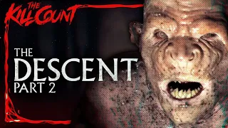 The Descent Part 2 (2009) KILL COUNT