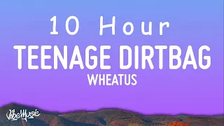 Wheatus - Teenage Dirtbag (Lyrics) | 10 Hour