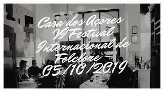 Casa dos Açores - VI Festival Internacional de Folclore - 05/10/2019