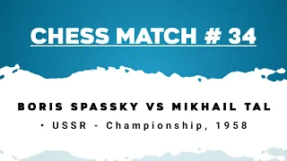 Boris spassky vs Mikhail Tal • USSR - Championship, 1958