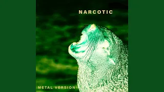 Narcotic (Metal Version)