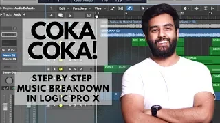 COKA COKA | Music Breakdown | Coca Cola Tu | Music Production | LOgic Pro X Tutorial