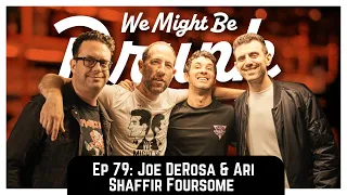 Ep 79: Foursome with Joe DeRosa & Ari Shaffir