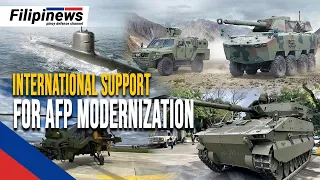 INTERNATIONAL SUPPORT GROWS FOR PH'S AFP MODERNIZATION PROGRAM - DEFENSE PARTNERSHIPS STRENGTHEN