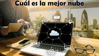 Cuál es la mejor nube – Precio vs Privacidad