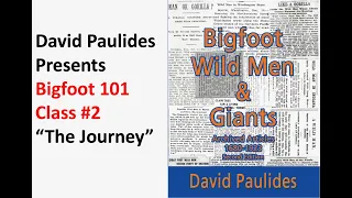 Bigfoot 101 Class #2 David Paulides Presents Lessons from the Field