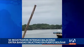 Se registraron intensas balaceras en Puerto Bolívar, provincia de El Oro