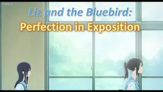 Liz and the Bluebird: Perfection in Exposition