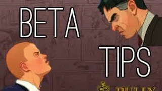 Bully Beta Tips [ for People Without Mods ]