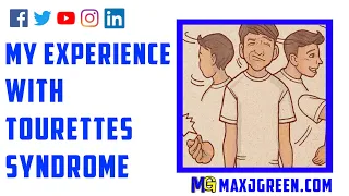 My Experience With Tourettes Syndrome | MaxiAspie