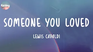 Lewis Capaldi - Someone You Loved (Lyrics) | Jaymes Young, Bruno Mars,...