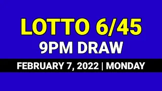 MEGA LOTTO 6/45 9PM DRAW RESULT February 7, 2022 Monday PCSO LOTTO 6/45 Draw Tonight