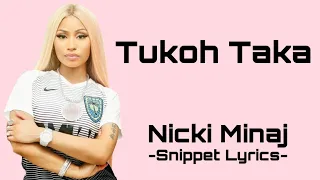 Nicki Minaj - Tukoh Taka (Snippet Lyrics)