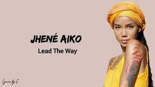 Jhené Aiko - Lead The Way (Lyrics)