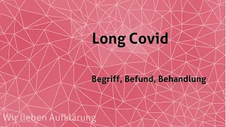 Long Covid – Begriff, Befund, Behandlung