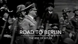 ROAD TO BERLIN- Ep. 1 - The Rise of Hitler