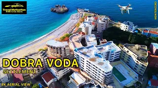 DOBRA VODA iz vazduha Snimak Dronom Novembar 2023 - DOBRA VODA [4K Aerial View] MNE Crna Gora